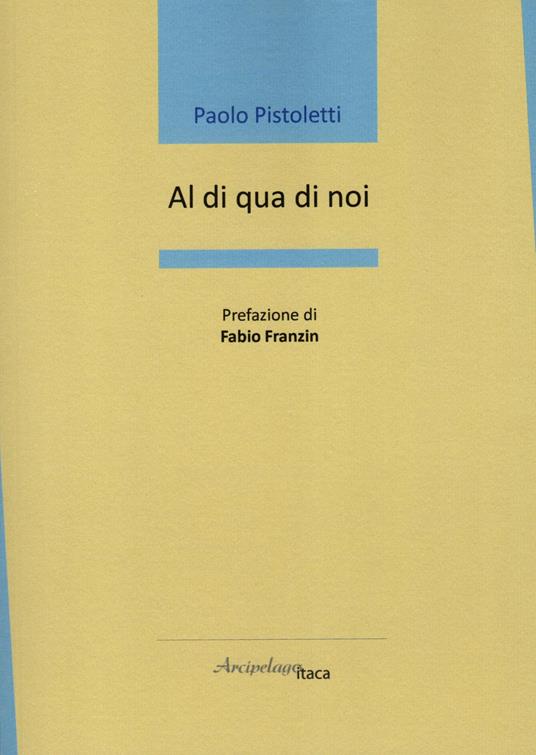 Al di qua di noi - Paolo Pistoletti - copertina