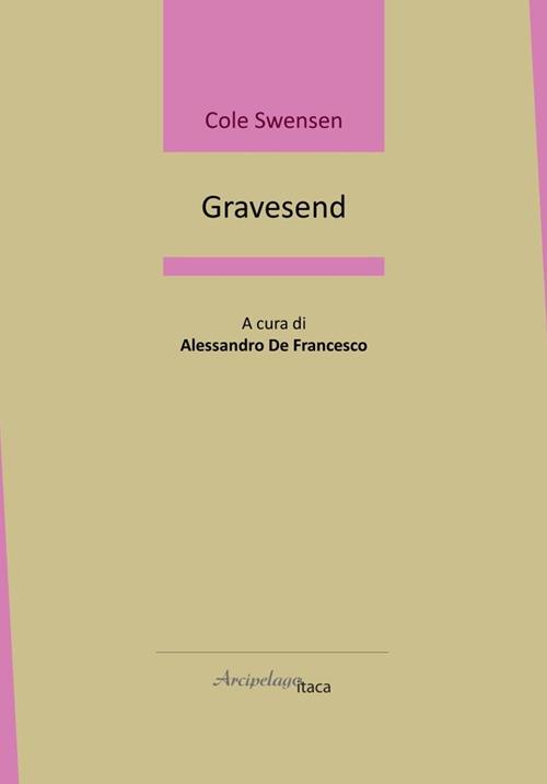 Gravesend. Ediz. multilingue - Cole Swensen - copertina