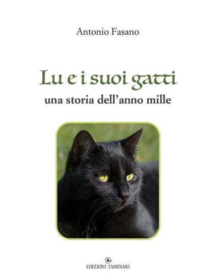 Lu e i suoi gatti. una storia dell’anno mille - Antonio Fasano - copertina