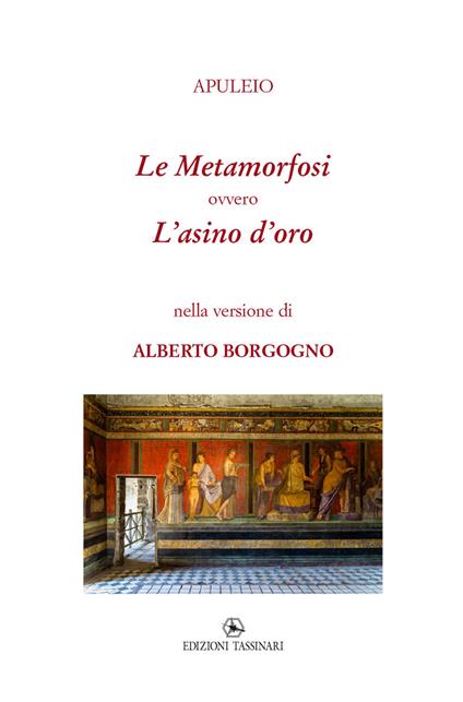 Le Metamorfosi ovvero L'asino d'oro - Alberto Borgogno - copertina