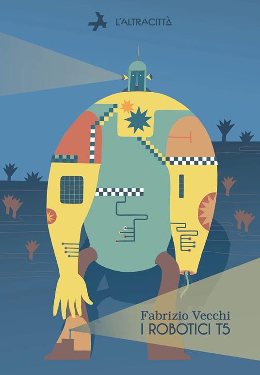 I robotici T5 - Fabrizio Vecchi - copertina
