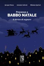 Processo a Babbo Natale. Il diritto di sognare