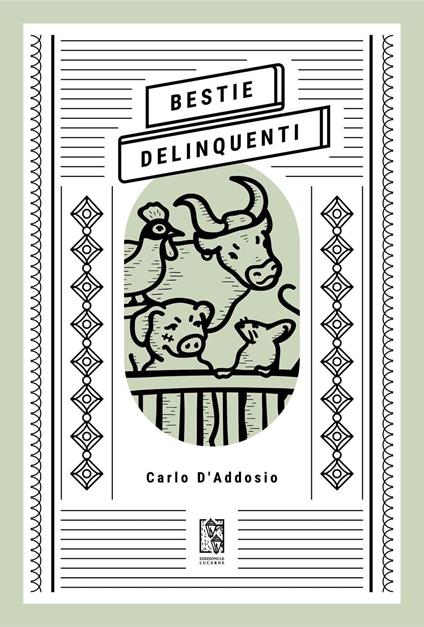 Bestie delinquenti - Carlo D'Addosio - copertina