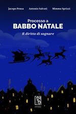 Processo a Babbo Natale. Il diritto di sognare