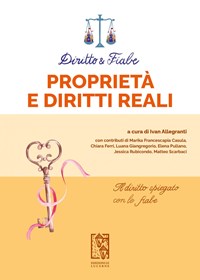 Ebook: Diritto e fiabe: Proprietà e diritti reali - Ivan