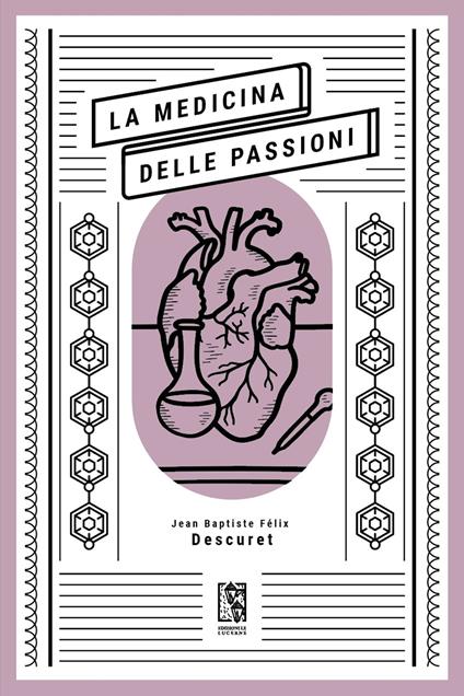 La medicina delle passioni - Jean Baptiste Félix Descuret - copertina