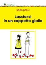 Lasciarsi in un cappotto giallo