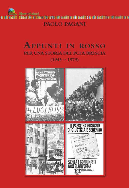 Appunti in rosso. Per una storia del Pci a Brescia (1945-1979) - Paolo Pagani - copertina