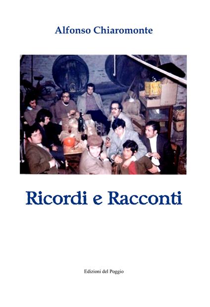 Ricordi e racconti - Alfonso Chiaromonte - copertina