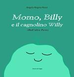 Momo, Billy e il cagnolino Willy. Ediz. illustrata