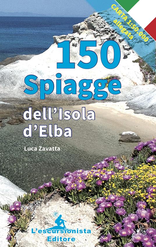 150 spiagge dell'isola d'Elba. Con carta 1:50.000 - Luca Zavatta - copertina