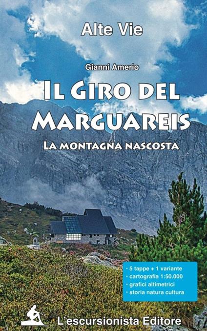 Il giro del Marguareis. La montagna nascosta. Ediz. integrale - Gianni Amerio - copertina