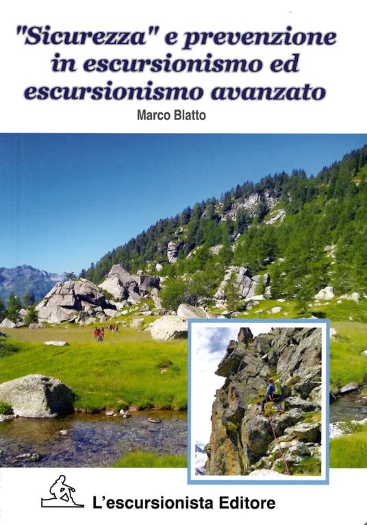 «Sicurezza» e prevenzione in escursionismo ed escursionismo avanzato - Marco Blatto - copertina