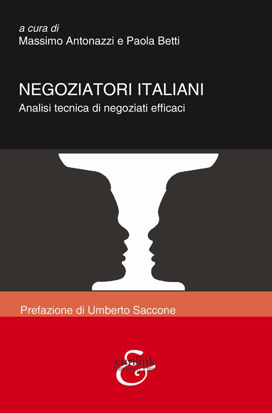 Negoziatori italiani. Analisi tecnica di negoziati efficaci - copertina