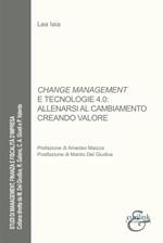 Change management e tecnologie 4.0: allenarsi al cambiamento creando valore