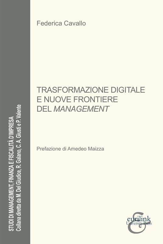 Trasformazione digitale e nuove frontiere del management - Federica Cavallo - copertina