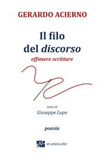 Il filo del discorso. Effimere scritture