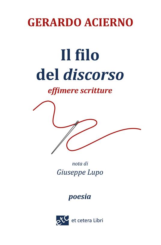 Il filo del discorso. Effimere scritture - Gerardo Acierno - copertina