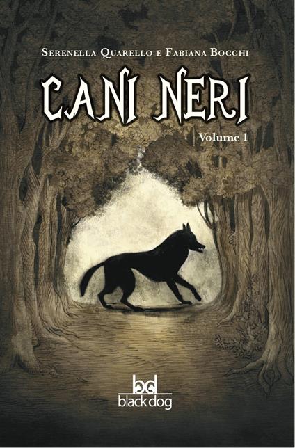 Cani neri. Vol. 1 - Serenella Quarello - copertina