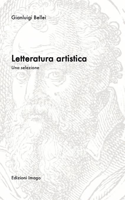 Letteratura artistica. Una selezione - Gianluigi Bellei - copertina