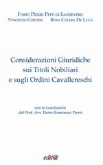 Considerazioni giuridiche sui titoli nobiliari e sugli ordini cavallereschi. Ediz. critica