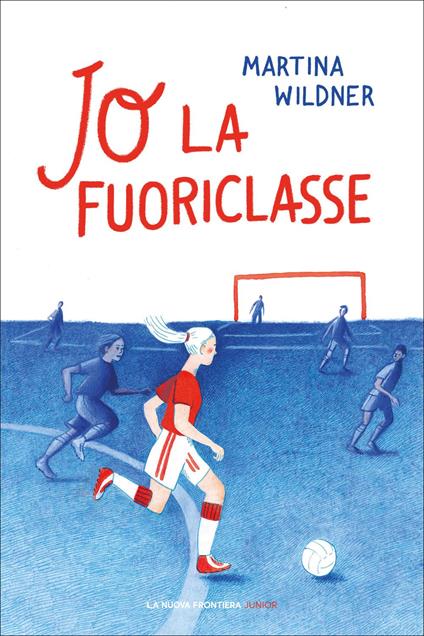 Jo la fuoriclasse - Martina Wildner - copertina