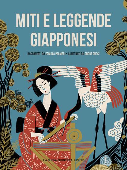 Miti e leggende giapponesi - Fabiola Palmeri,André Ducci - ebook