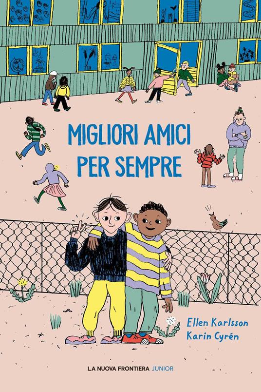 Migliori amici per sempre - Ellen Karlsson,Karin Cyrén,Lucia Barni - ebook