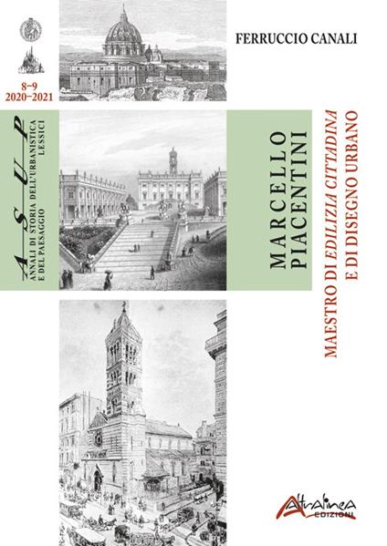 Marcello Piacentini. Maestro di Edilizia cittadina e di Disegno urbano - Ferruccio Canali - copertina