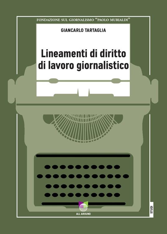Lineamenti di diritto di lavoro giornalistico - Giancarlo Tartaglia - copertina