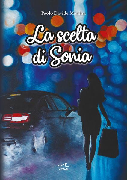 La scelta di Sonia - Paolo Davide Manina - copertina
