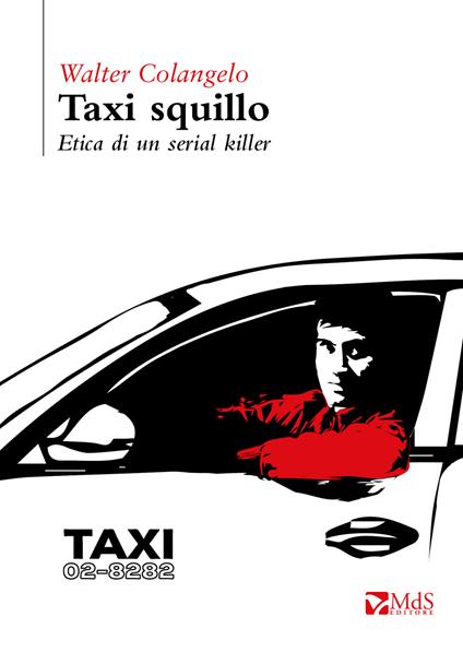 Taxi squillo. Etica di un serial killer - Walter Colangelo - copertina