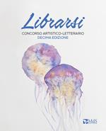 Librarsi. Concorso artistico-letterario