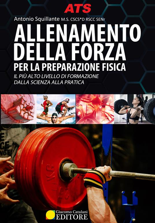 Allenamento della forza. Per la preparazione fisica - Antonio Squillante - copertina