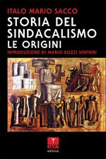 Storia del sindacalismo. Le origini