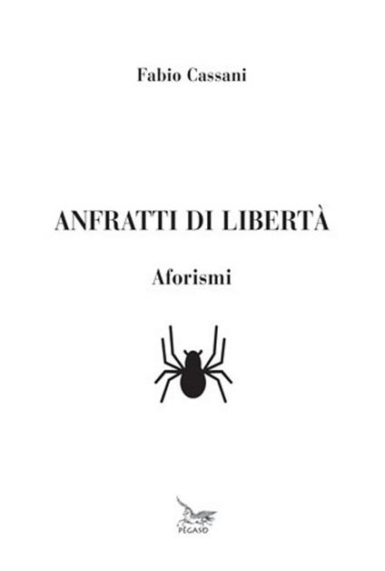 Anfratti di libertà. Aforismi - Fabio Cassani - copertina