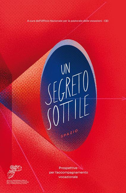 Un segreto sottile. Prospettive per l'accompagnamento vocazionale - copertina