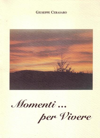 Momenti... per vivere - Giuseppe Cerasaro - copertina