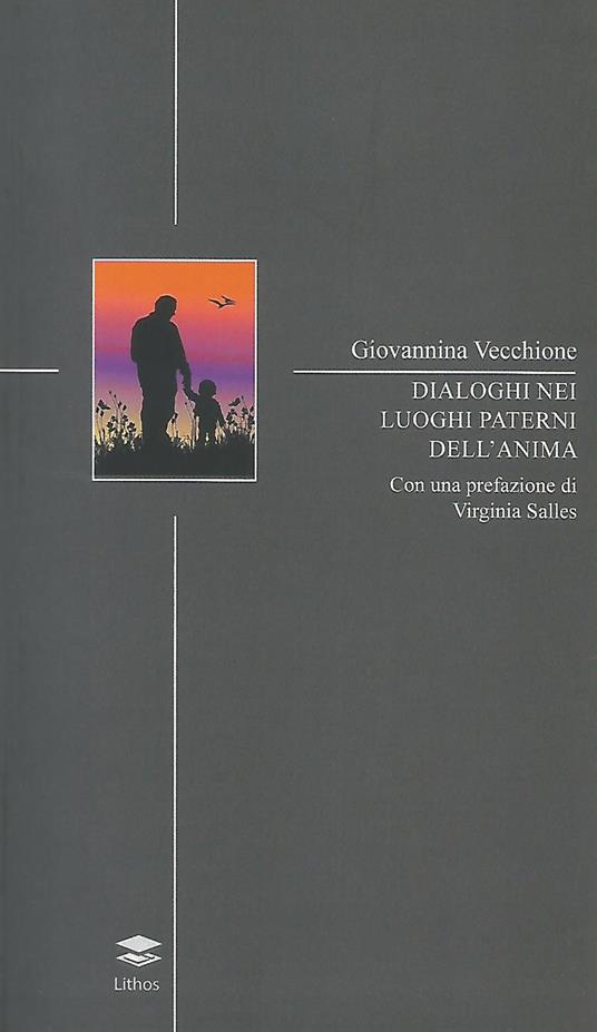Dialoghi nei luoghi paterni dell'anima - Giovannina Vecchione - copertina