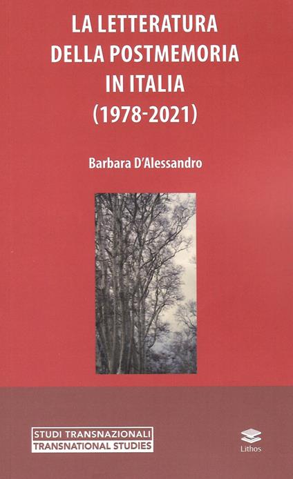 La letteratura della postmemoria in Italia (1978-2021) - Barbara D'Alessandro - copertina