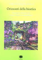 Orizzonti della bioetica. Strategie formative per nuovi scenari di cittadinanza