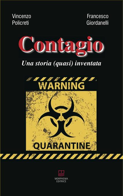 Contagio. Una storia (quasi) inventata - Vincenzo Policreti,Francesco Giordanelli - copertina