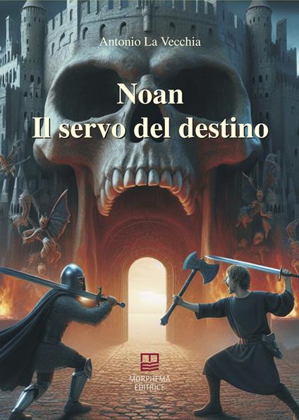 Il servo del destino. Noan Rione - Antonio La Vecchia - copertina