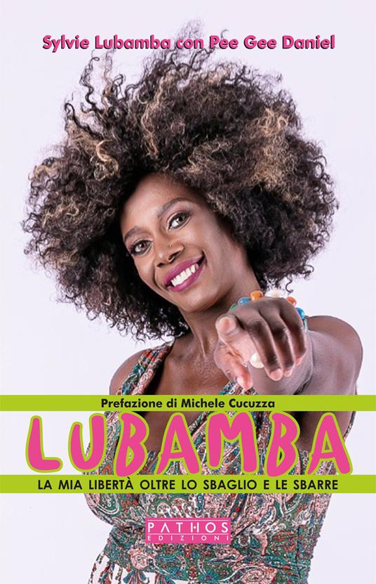 Lubamba. La mia libertà oltre lo sbaglio e le sbarre - Sylvie Lubamba,Pee Gee Daniel - copertina