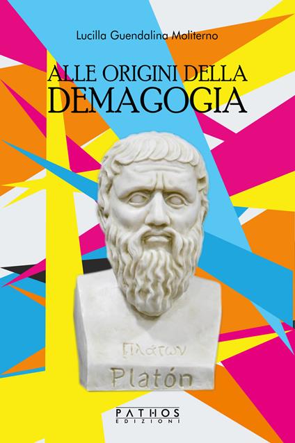 Alle origini della demagogia - Lucilla Guendalina Moliterno - copertina