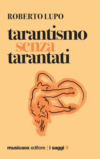 Tarantismo senza tarantati - Roberto Lupo - copertina