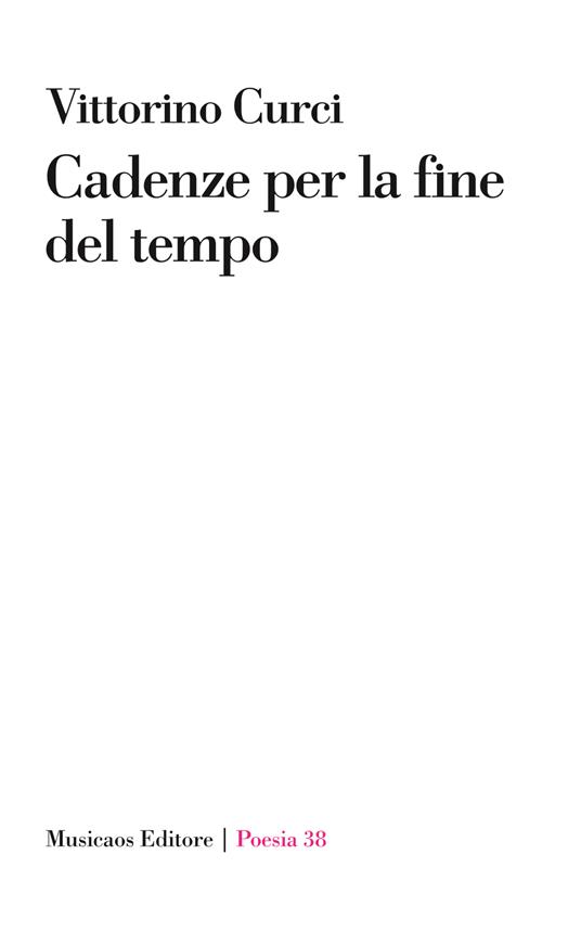 Cadenze per la fine del tempo - Vittorino Curci - copertina