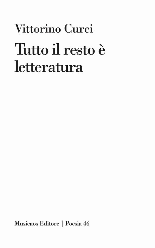 Tutto il resto è letteratura - Vittorino Curci - copertina