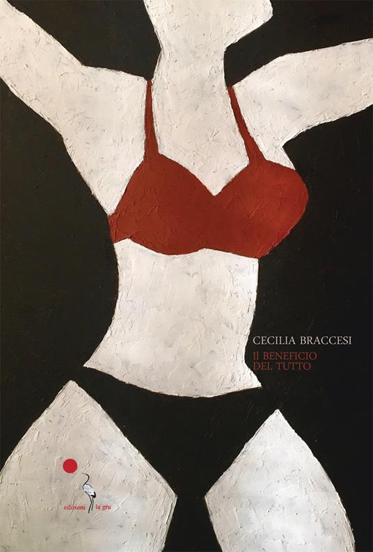 Il beneficio del tutto - Cecilia Braccesi - copertina