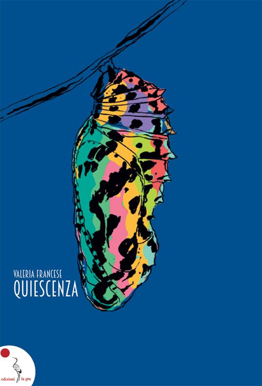 Quiescenza. Nuova ediz. - Valeria Francese - copertina